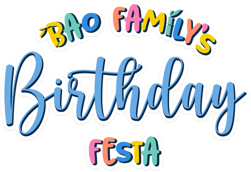 BAO FAMILY'S Birthday FESTA